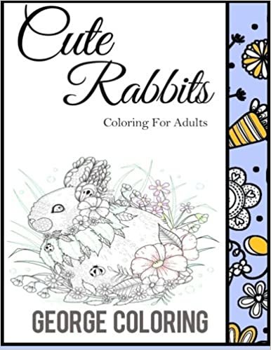 Cute Rabbits: Coloring For Adults (Rabbit Coloring Books, Band 1): Volume 1 indir