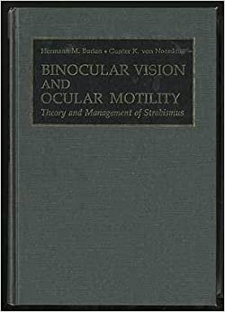 Binocular Vision and Ocular Motility: Theory and Management of Strabismus