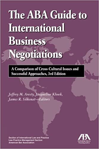 The ABA Guide to International Business Negotiations: A Comparison of Cross-Cultural Issues and Successful Approaches