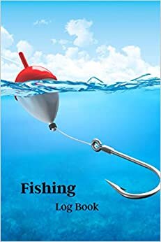 Fishing Log Book: Notebook For The Serious Fisherman | fishing journal | fishing log book for men | fishing journal notebook | fishing log book for ... for adults | fish log book | fish notebook
