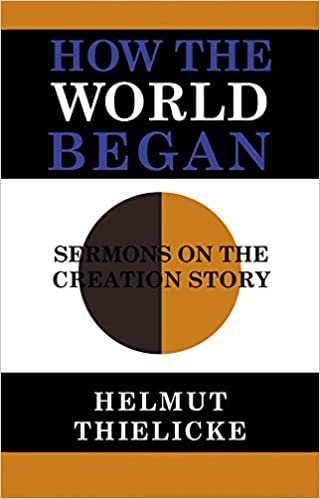 How the World Began: Sermons on the Creation Story