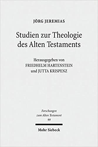 Studien zur Theologie des Alten Testaments (Forschungen zum Alten Testament, Band 99)