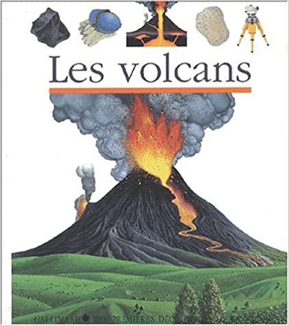 Les volcans (MES PREMIERES DECOUVERTES)