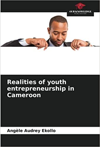 Realities of youth entrepreneurship in Cameroon