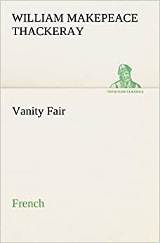 Vanity Fair. French (TREDITION CLASSICS)