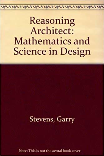 The Reasoning Architect: Mathematics and Science in Design