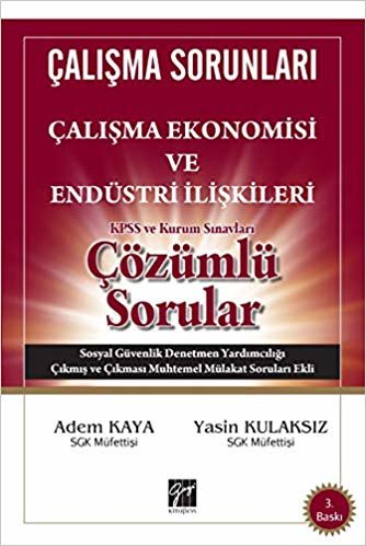 Çalışma Ekonomisi ve Endüstri İlişkileri Çözümlü Sorular indir