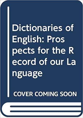 Dictionaries of English: Prospects for the Record of our Language