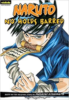 No Holds Barred (Naruto Chapter Books)