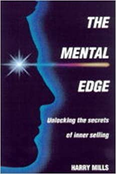 The Mental Edge: Unlocking the Secrets of Inner Selling indir