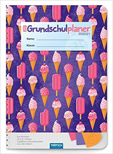 Trötsch Schulplaner Grundschulplaner Ice Cream 2020/2021: Schülerkalender, Timer, Terminkalender, Hausaufgabenheft