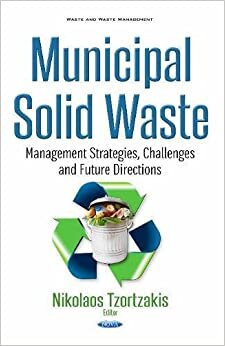 Municipal Solid Waste: Management Strategies, Challenges & Future Directions (Waste and Waste Management)