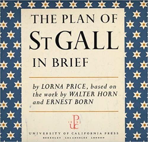 The Plan of St. Gall: In Brief: Overview Based on the Three-volume Work by Walter Horn and Ernest Born indir