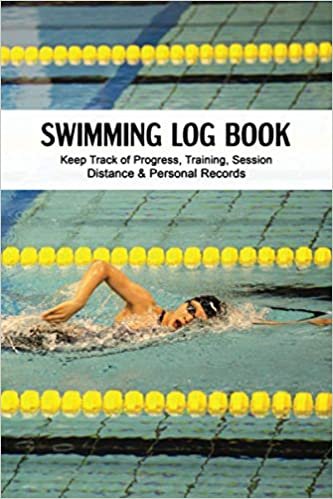 indir   Swimming Log Book: Keep Track of Your Progress, Trainings, Session, Distance & Personal Records. Goal Planner. tamamen