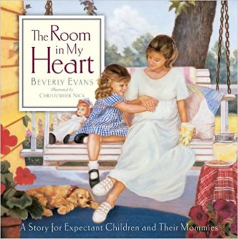 The Room in My Heart: A Story for Expectant Children and Their Mommies