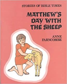 Matthew's Day with /Sheep (Stories of Bible Times)
