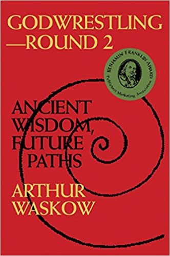 Godwrestling― Round 2: Ancient Wisdom, Future Paths