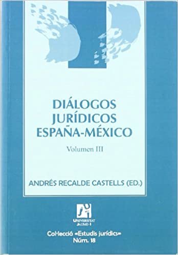 Diálogos jurídicos España-México Volumen III