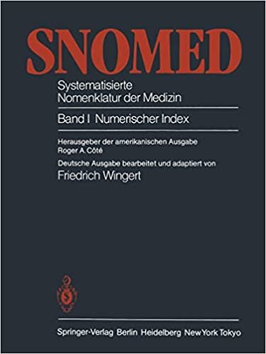 SNOMED ― Systematisierte Nomenklatur der Medizin: Band 1: Numerischer Index
