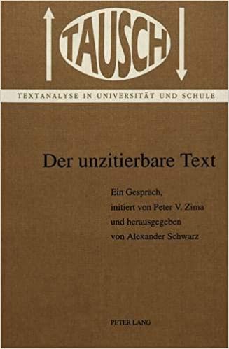 Der Unzitierbare Text: Ein Gespraech Initiiert Von Peter V. Zima (Tausch)