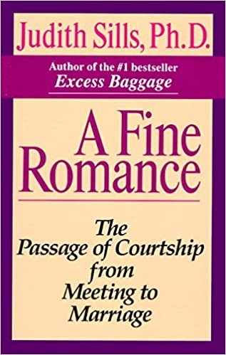 A Fine Romance: The Passage of Courtship from Meeting to Marriage indir