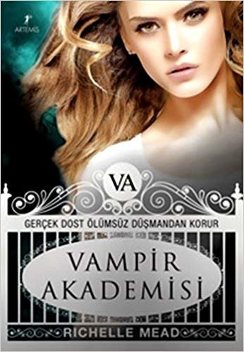 Vampir Akademisi: Gerçek Dost Ölümsüz Düşmandan Korur
