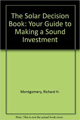 The Solar Decision Book: Your Guide to Making a Sound Investment