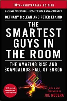 The Smartest Guys in the Room: The Amazing Rise and Scandalous Fall of Enron