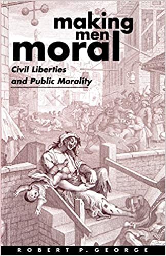 Making Men Moral: Civil Liberties and Public Morality (Clarendon Paperbacks)
