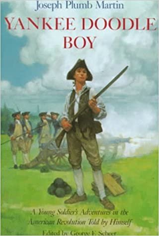 Yankee Doodle Boy: A Young Soldier's Adventures in the American Revolution