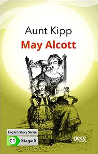 Aunt Kipp - İngilizce Hikayeler C1 Stage 5 indir