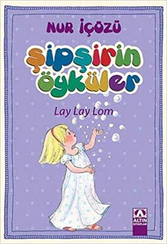 Şipşirin Öyküler - Lay Lay Lom indir