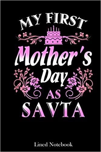Womens My First Mother's Day As Savta Hebrew Grandma Lovely lined notebook: Mother journal notebook, Mothers Day notebook for Mom, Funny Happy Mothers ... Mom Diary, lined notebook 120 pages 6x9in