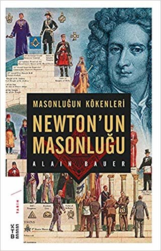 Newton’un Masonluğu: Masonluğun Kökenleri indir