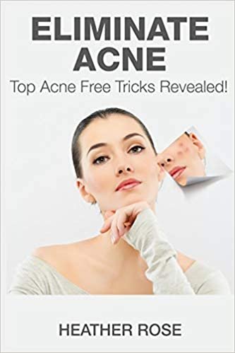 Eliminate Acne: Top Acne Free Tricks Revealed!