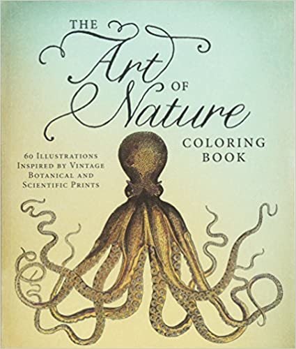 The Art of Nature Coloring Book: 60 Illustrations Inspired by Vintage Botanical and Scientific Prints indir