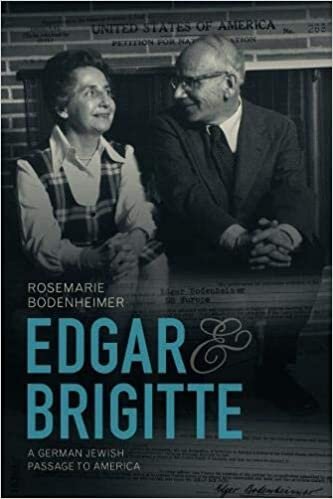 Edgar and Brigitte: A German Jewish Passage to America (Jews and Judism: History and Culture) (Jews and Judaism: History and Culture) indir