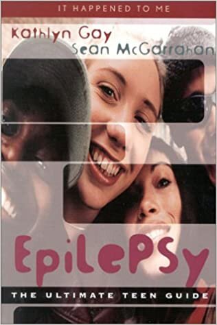 Epilepsy: The Ultimate Teen Guide (It Happened to Me)