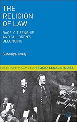 The Religion of Law: Race, Citizenship and Children's Belonging (Palgrave Socio-Legal Studies)