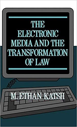 The Electronic Media and the Transformation of Law