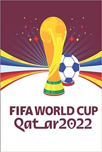 The Road To Qatar FIFA World Cup 2022: 6*9 Inche 120 Pages