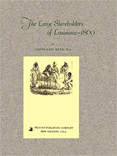 The Large Slaveholders of Louisiana-1860