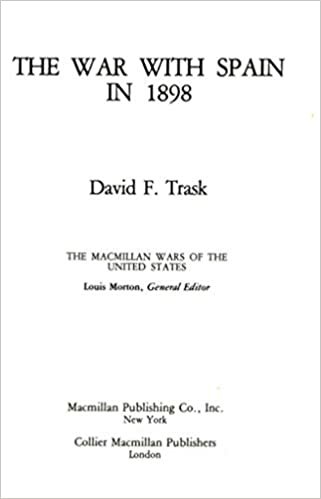 The War With Spain in 1898 (The Macmillan Wars of the United States)