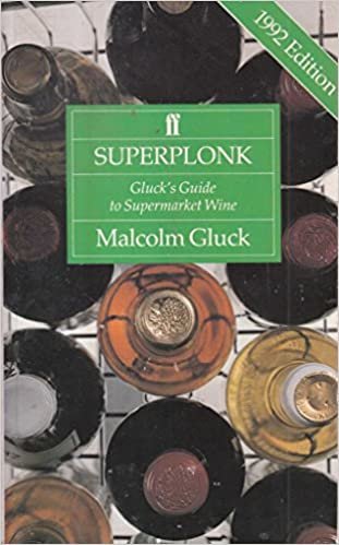 Superplonk 1992: Gluck's Guide to Supermarket Wine