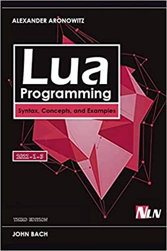 Lua Programming: Syntax, Concepts, and Examples - 3nd Edition