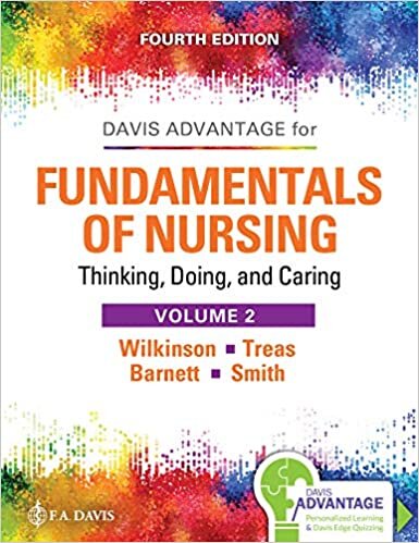 Fundamentals of Nursing - Volume 2: Thinking, Doing, and Caring