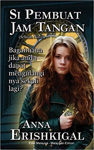 Si Pembuat Jam Tangan: Sebuah Novel: Bahasa Malayu (Malaysian Edition)
