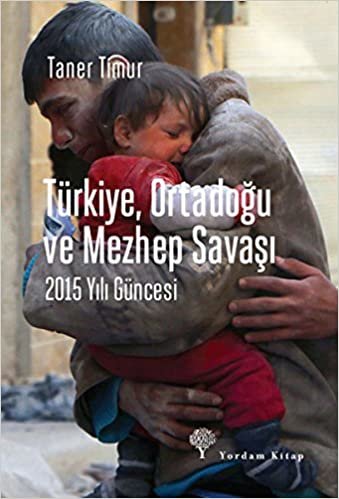 Türkiye, Ortadoğu ve Mezhep Savaşı: 2005 Yılı Güncesi