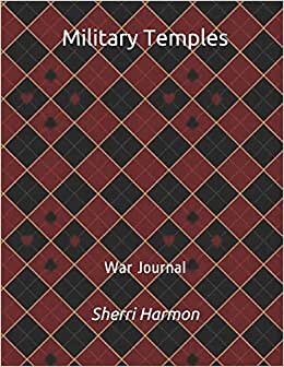 Military Temples: War Journal (Creative Allegiance, Band 16)