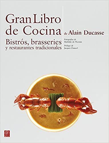 Gran libro de cocina de Alain Ducasse : bistrós, brasseries y restaurantes tradicionales indir